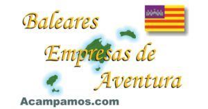 Empresas de Aventura en Islas Baleares.